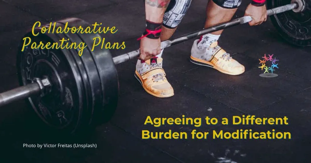 Florida Parenting Plans: Agreeing to a Different Burden for Modification. Person holding barbell heavy burden weights. Photo by Victor Freitas (Unsplash).