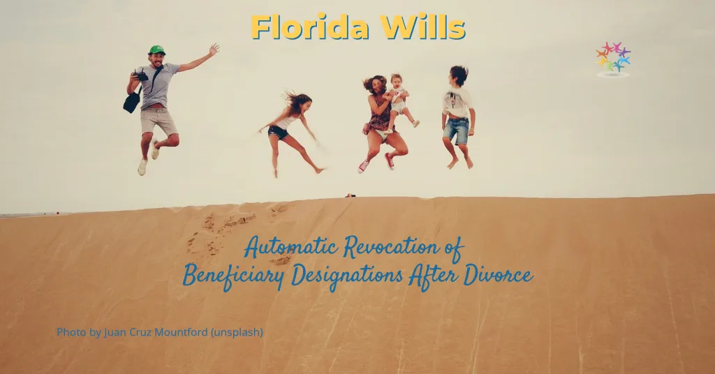 Automatic revocation on divorce. Family jumping on sand.